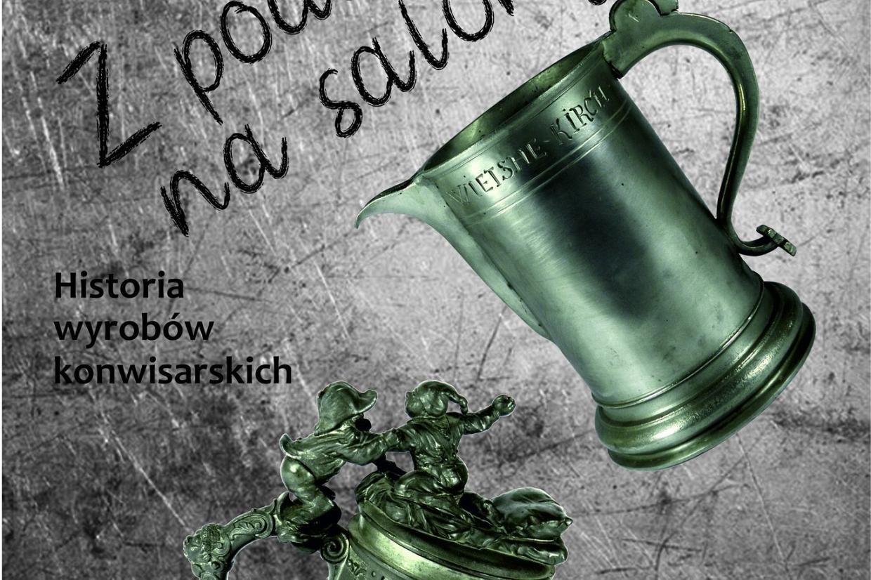 Z podziemi na salony. Historia wyrobów konwisarskich