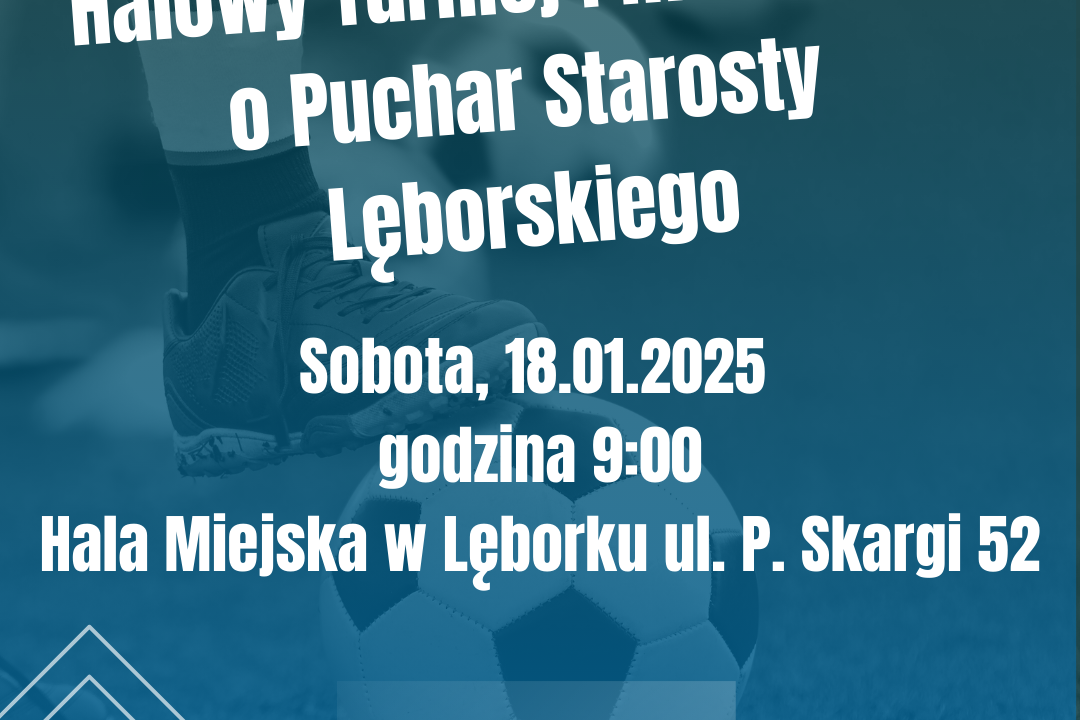 XXIV Halowy Turniej Piłki Nożnej o Puchar Starosty Lęborskiego