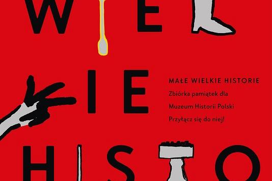 Stwórzmy razem kolekcję Muzeum Historii Polski