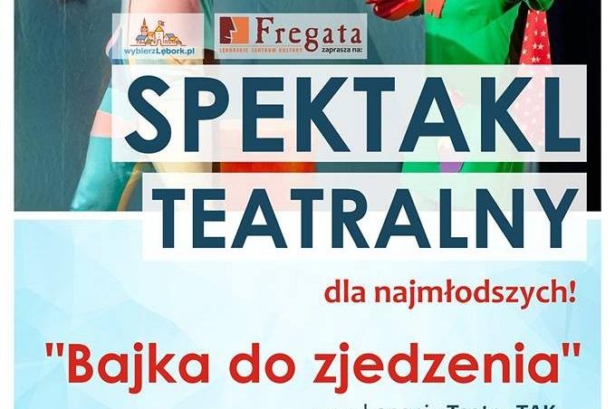 Lęborskie Dni Jakubowe - Spektakl teatralny „Bajka do zjedzenia”