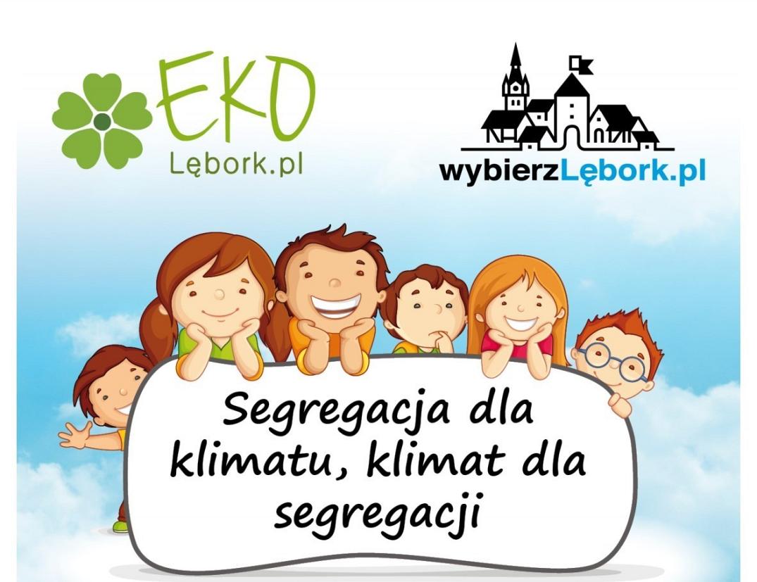 Segregacja dla klimatu, klimat dla segregacji - kampania edukacyjna Miasta Lęborka