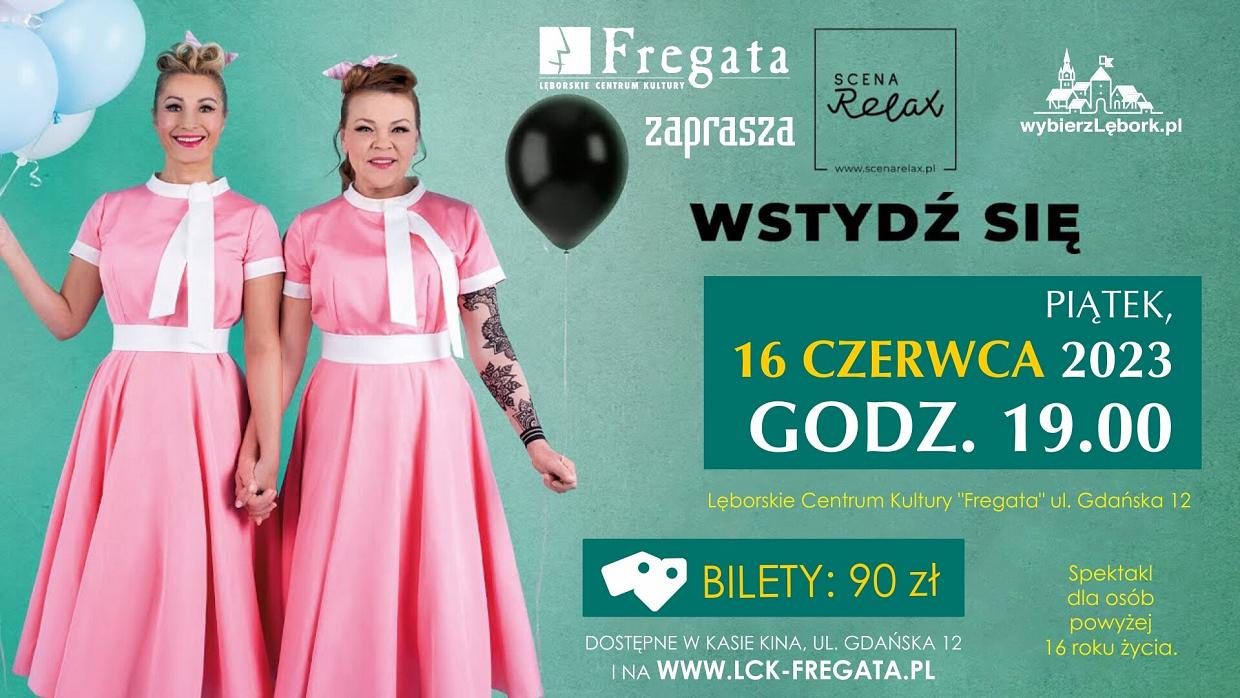 “Wstydź się” - spektakl teatralny we “Fregacie”
