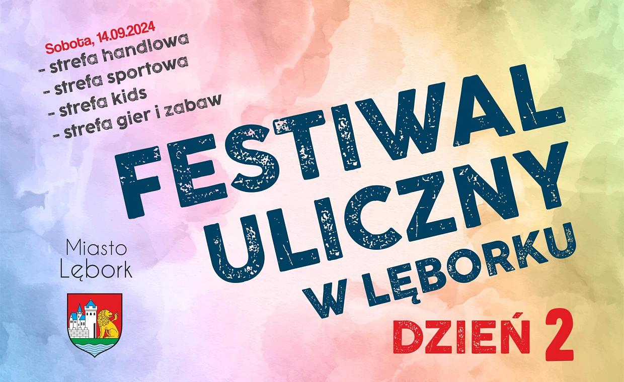 Festiwal Uliczny w Lęborku – drugi dzień pełen atrakcji dla całej rodziny