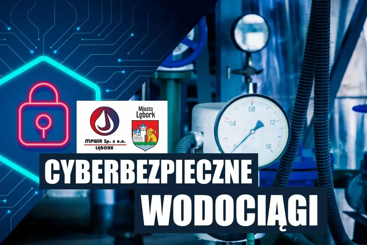 CyberTarcza dla lęborskich wodociągów - MPWiK z dofinansowaniem na cyberodporność
