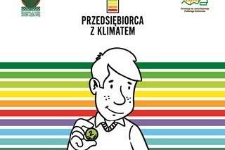 „PRZEDSIĘBIORCA Z KLIMATEM” - kampania edukacyjno-informacyjna
