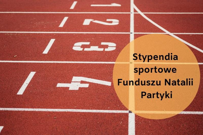 IV edycja programu stypendialnego dla sportowców Funduszu Natalii Partyki